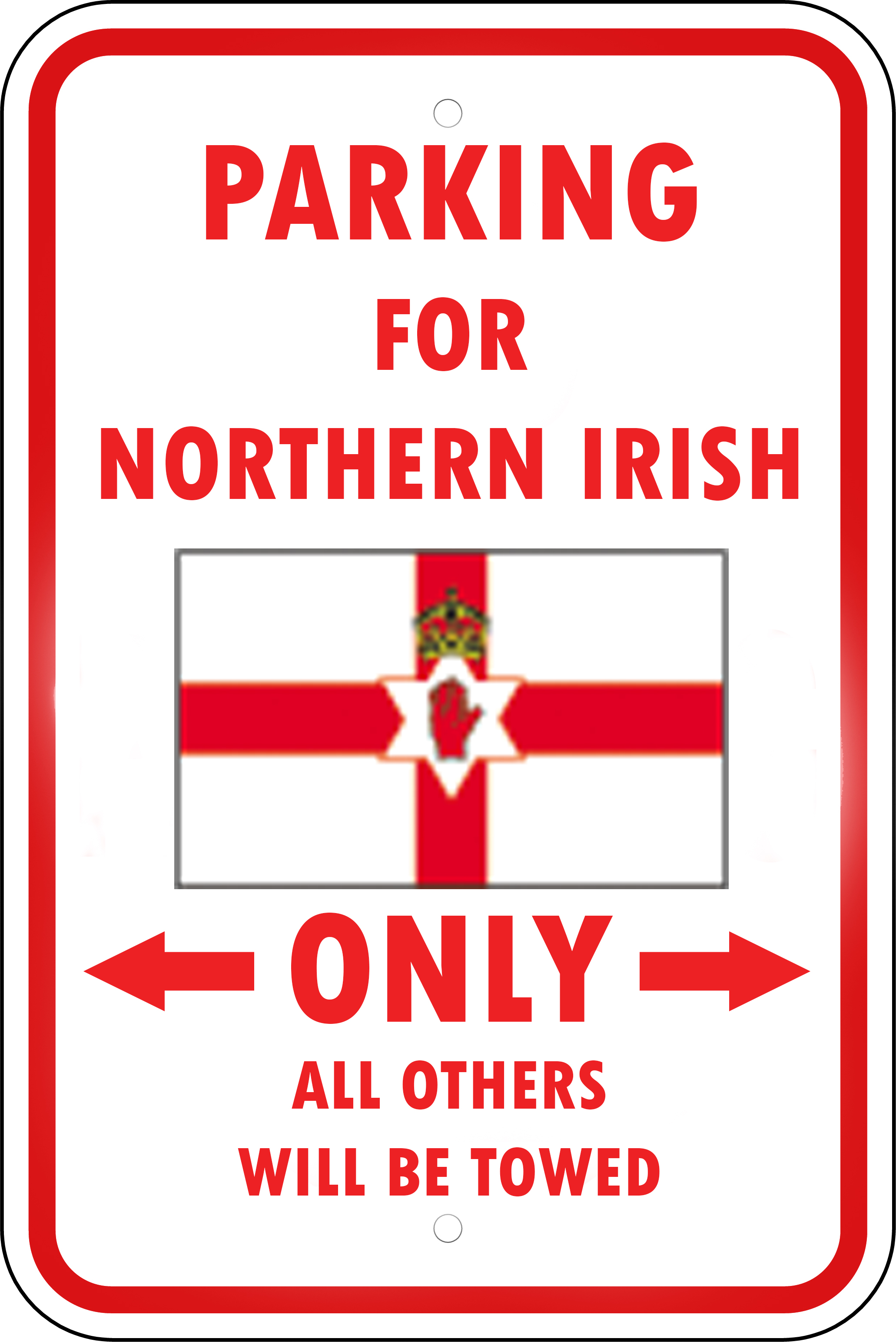 NORTHERN IRELAND COUNTRY PARKING ONLY NORTHERN IRISH 12x18 Aluminum