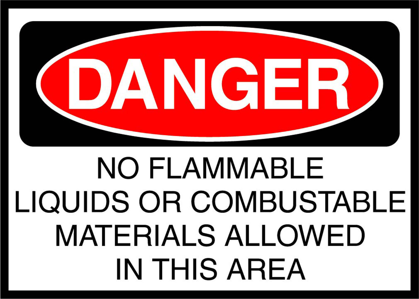 No Flammable Liquid Or Combustible Material Danger OSHA / ANSI METAL