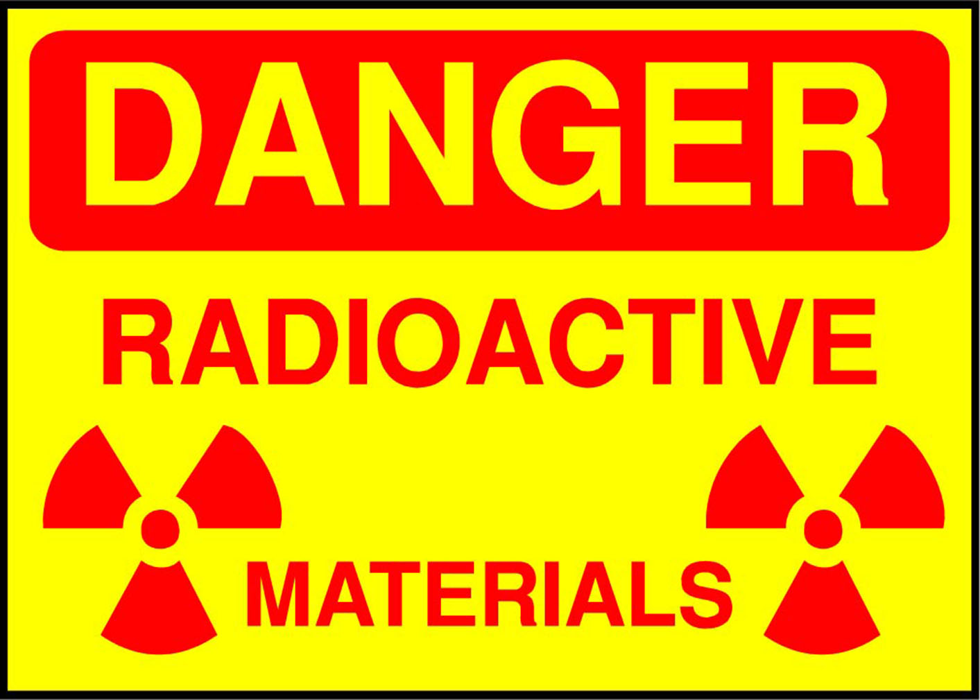Radioactive Materials Danger OSHA / ANSI LABEL DECAL STICKER eBay